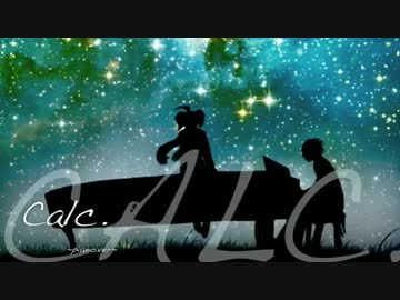 【ぴの】Calc.ピアノバージョン【歌ってみた】