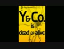 Y&Co. is dead or alive