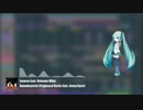 [VocaloEDM] farpras feat. Hatsune Miku - Downhearted (カバー) 