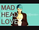 【MMD刀剣乱舞】山山兄弟のMAD HEAD LOVE