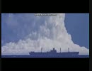 【WoWs】新任艦長が行く #8　番外編　魚雷シーン