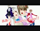 【歌ってみた】ずるいよMagnetic today【さっついん】