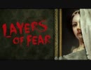 【実況】芸術はトラウマだ！！Layers of Fear〔完全版〕part.1