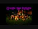 【Minecraft】Create the Future【プロローグ】