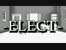 【MMD】ELECT【Minecraft】