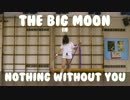 The Big Moon - Nothing Without You 【PV】