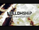MELLOWSHiP "Re:revolution" OFFICIAL MV