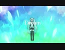 【初音ミク】Dream【オリジナル曲】