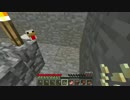 【Minecraft】鬼畜だけど理不尽じゃない優しい世界で研修 Part05
