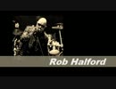 【ﾒﾀﾙ系ｱｰﾃｨｽﾄ薀蓄】#53 Rob Halford [JUDAS PRIEST]