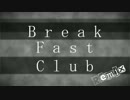 Break Fast Club Remix／TeslaCoil, キリト, sakutyo, M, Ryan