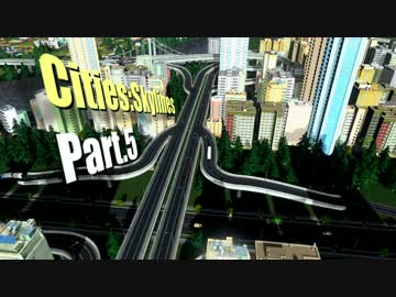 【Cities:Skylines】JCTよ永遠に 第5話【ゆっくり実況】
