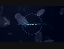 【初音ミク】placebo【オリジナルPV】