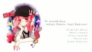 Mr.wonderboy -tekalu Remix- feat.Rabinon