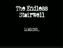 【実況】The endless stair Well