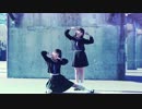 【反転／拡大】 イドラのサーカス　踊ってみた 【まなこ×やっこ】