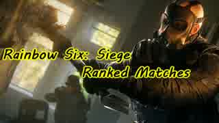 ランクマッチプレイ日記＃６【Rainbow Six:Siege】