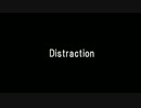 【初音ミク】Distraction【オリジナル】