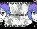 【刀歌ノ陣桜花】ANT.I T.HE∞H.O.LiC【人力刀剣乱舞/源氏兄弟】