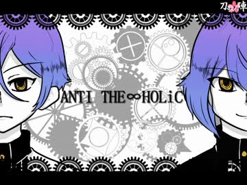 【刀歌ノ陣桜花】ANT.I T.HE∞H.O.LiC【人力刀剣乱舞/源氏兄弟】