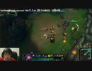 3月15日【lol】G4日本鯖　BO3賭けsoloQ 負けたらﾐｽﾃﾘｰｽｷﾝ 1