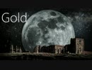 【NNI】　Gold　【オリジナル曲】