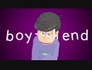 【MMDおそ松さん】四男でBoyFriend【もかだ式】