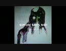 Simon Says No! - Sigh
