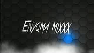 【HARDSTYLE】Enyqma MiXXX
