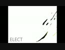 【歌ってみた】ELECT【ナベち】