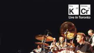 King Crimson - Hell Hounds Of Krim/The ConstriKtion Of Light [Live In Toronto]