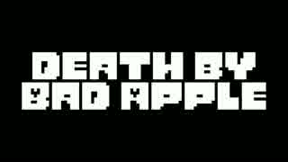 【マッシュアップ】Death By Bad Apple