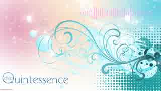【NNI】Quintessence【オリジナル曲】