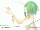 【GUMI】Day After Day【オリジナル】