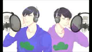 【勝手にキャラソン】　色松バージョン　【作ってみた！】