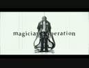 【MMD刀剣乱舞】Magician's Operation