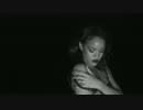 【PV HD】　 Rihanna - Kiss It Better (Explicit)