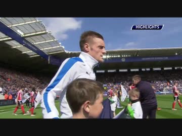 【15-16プレミア】第32節 レスター・シティ vs サウサンプトン