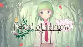 【GUMI】 forest of sorrow 【オリジナル】