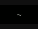 【DJ】EDM・MIX/弾幕歓迎、自作自演歓迎 作業用BGM推奨