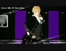 【MMDあんスタ】Love Me If You Can【羽風薫】