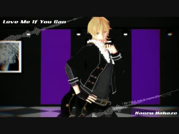 【MMDあんスタ】Love Me If You Can【羽風薫】