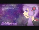 【結月ゆかり】Addicted (revised version)【英語カバー】