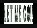 【田口回口】Let Me Go!!【オリジナル曲!!!】