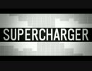 SUPERCHARGERの歌詞を動かしてみた