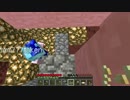 【Minecraft】鬼畜だけど理不尽じゃない優しい世界で研修 Part15