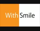 [初音ミク] With Smile [オリジナル]