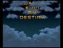 I wanna find my destiny 己の運命を切り開け【実況】part1