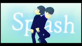 【MMDおそ松さん】 次男と三男　で　Splash