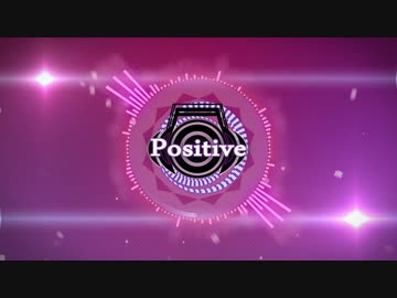 【Electro House】 murakiyo54 - Positive